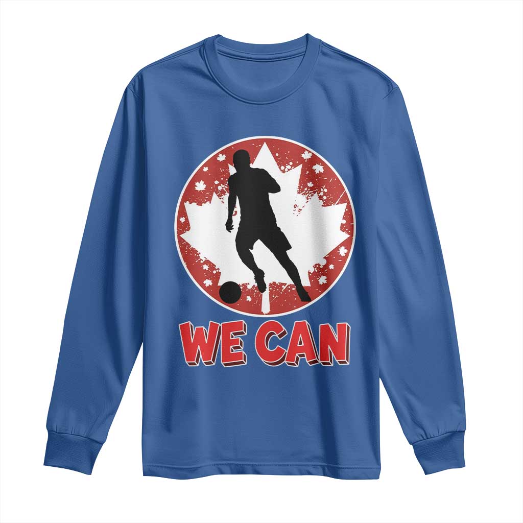 We Can Canada Soccer Long Sleeve Shirt Canadian Football Fan Pride TS12 Royal Blue Print Your Wear