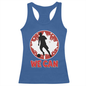 We Can Canada Soccer Racerback Tank Top Canadian Football Fan Pride TS12 Royal Blue Print Your Wear