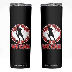 We Can Canada Soccer Skinny Tumbler Canadian Football Fan Pride TS12 Black Print Your Wear