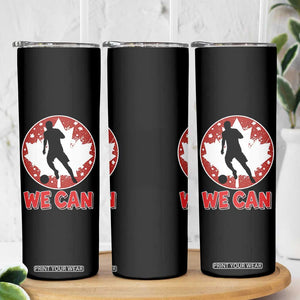 We Can Canada Soccer Skinny Tumbler Canadian Football Fan Pride TS12 Print Your Wear