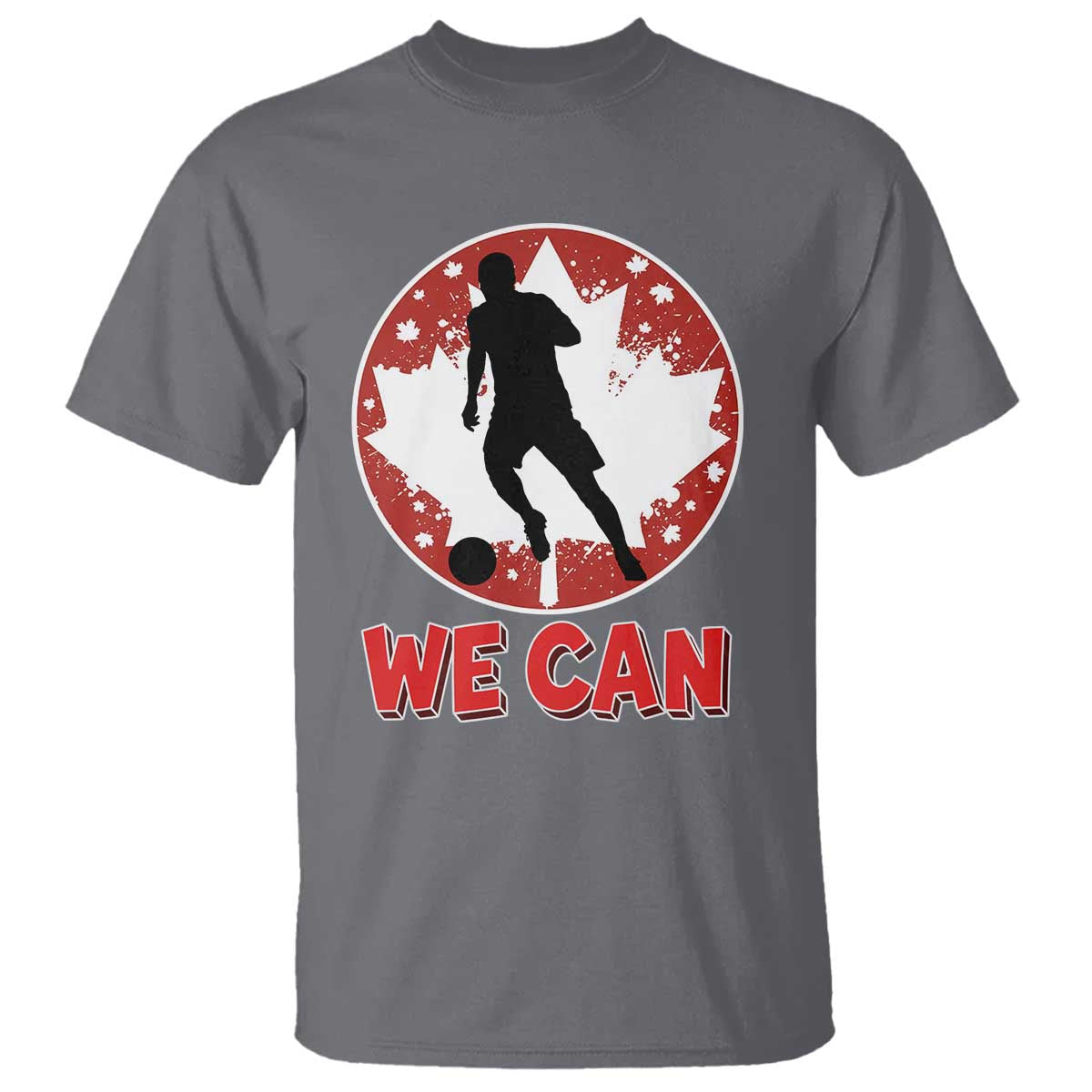 We Can Canada Soccer T Shirt Canadian Football Fan Pride TS12 Charcoal Print Your Wear