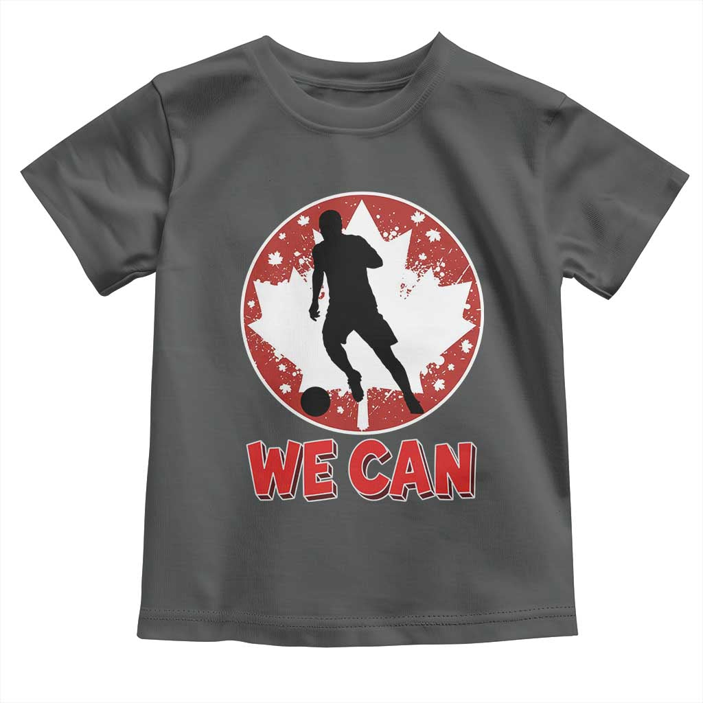 We Can Canada Soccer Toddler T Shirt Canadian Football Fan Pride TS12 Dark Heather Print Your Wear