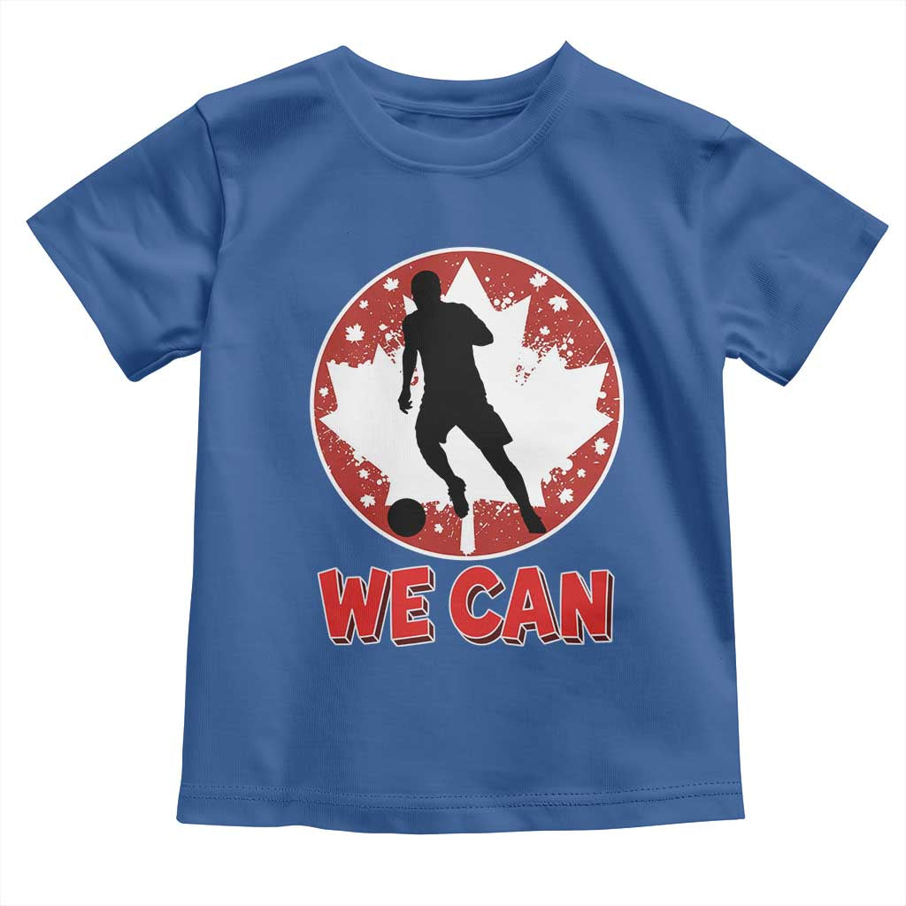 We Can Canada Soccer Toddler T Shirt Canadian Football Fan Pride TS12 Royal Blue Print Your Wear