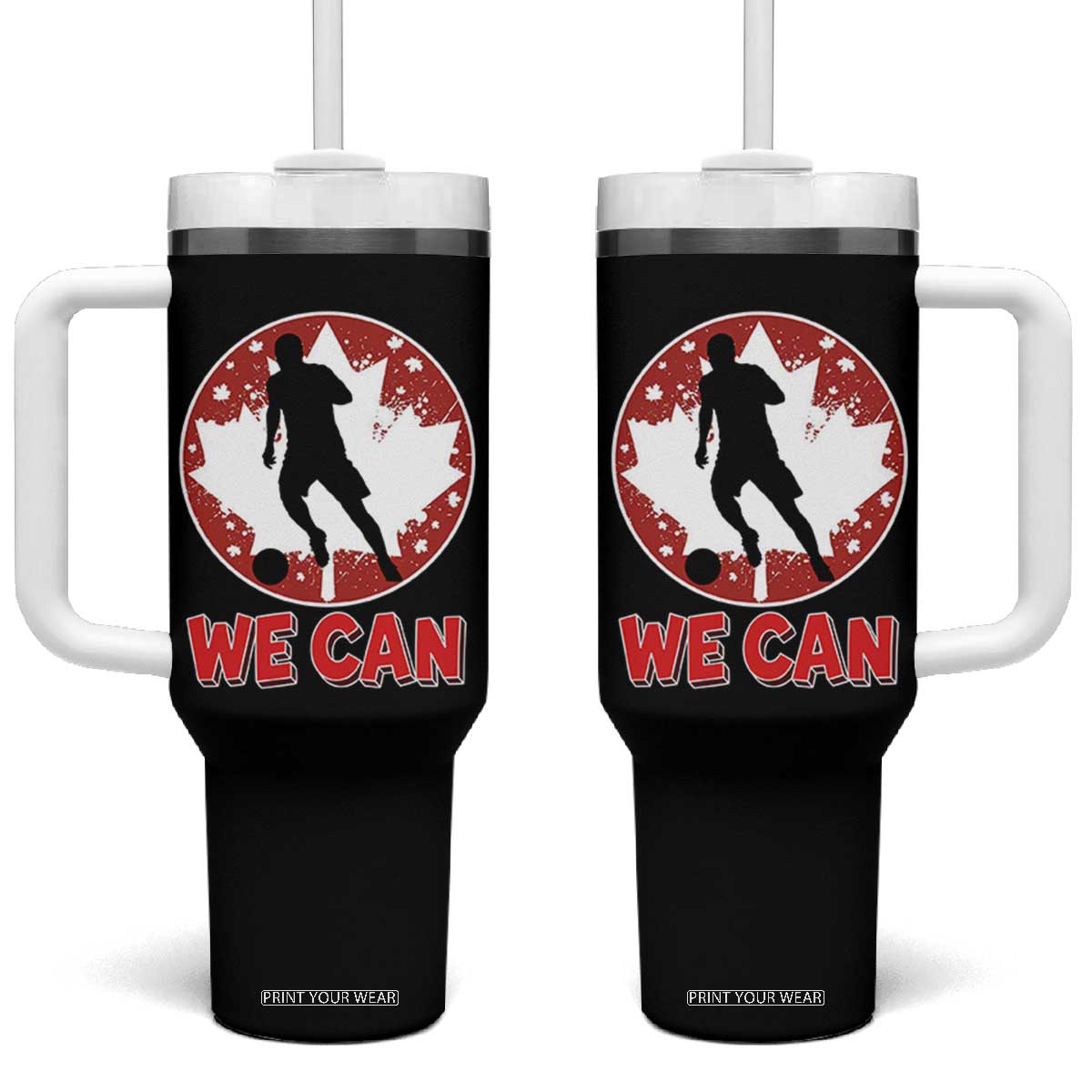 We Can Canada Soccer Tumbler With Handle Canadian Football Fan Pride TS12 One Size: 40 oz Black Print Your Wear