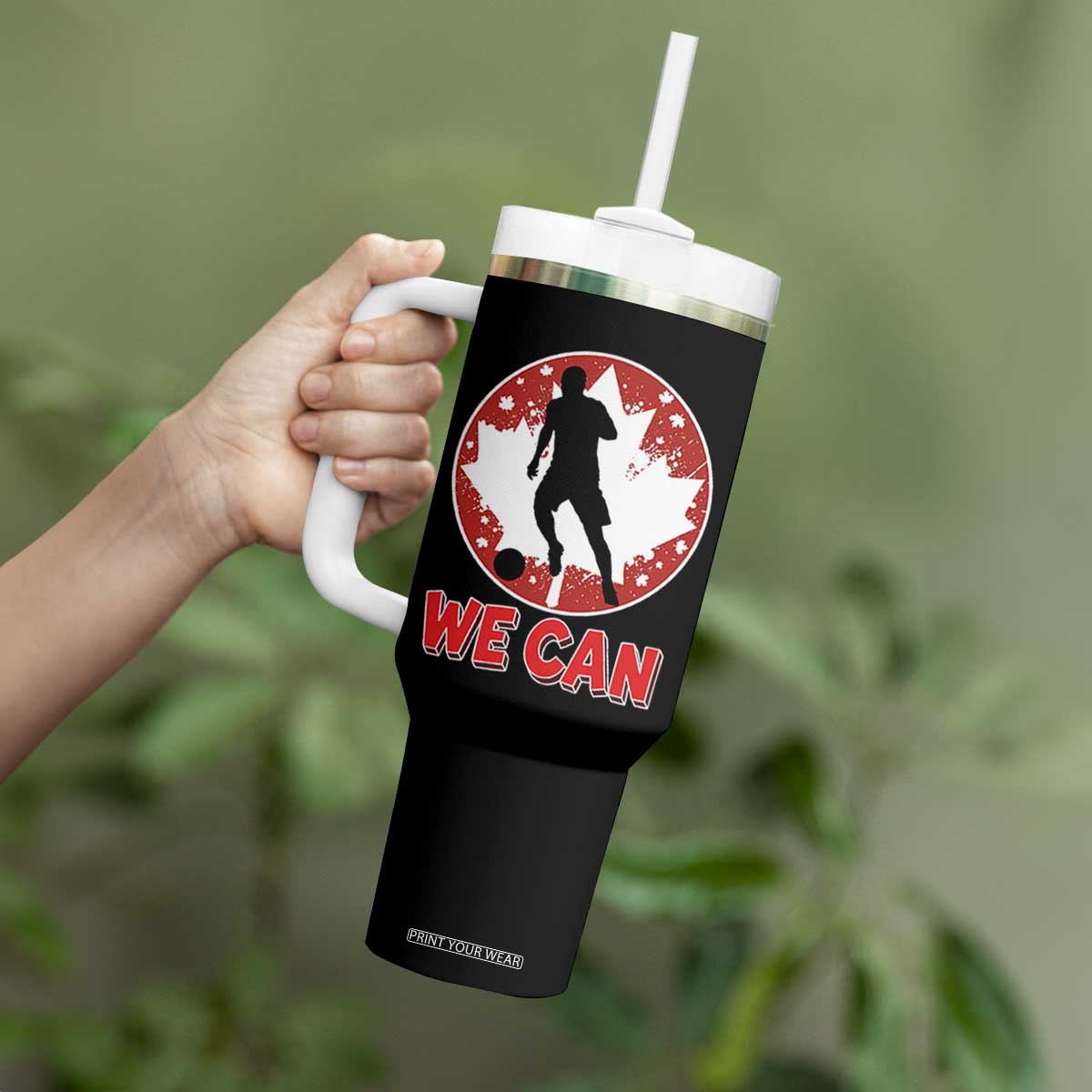 We Can Canada Soccer Tumbler With Handle Canadian Football Fan Pride TS12 Print Your Wear