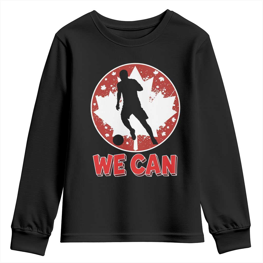 We Can Canada Soccer Youth Sweatshirt Canadian Football Fan Pride TS12 Black Print Your Wear