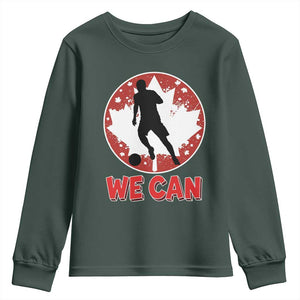 We Can Canada Soccer Youth Sweatshirt Canadian Football Fan Pride TS12 Dark Forest Green Print Your Wear