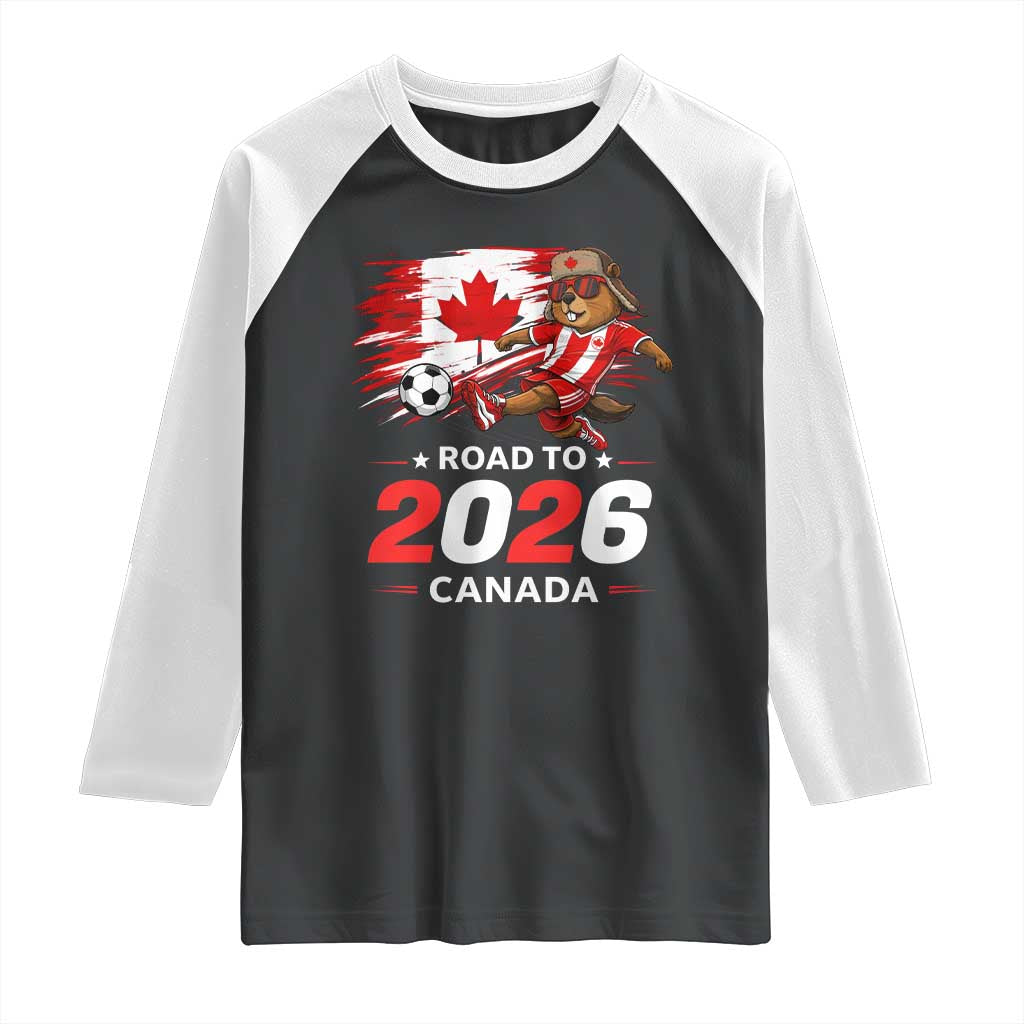 Proud Canada Soccer Beaver Raglan Shirt Road To 2026 TS12 Black White Print Your Wear