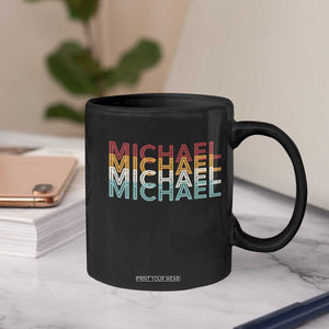 Michael Birthday Gift Coffee Mug Vintage Retro Michael Name Typography TS12 Print Your Wear