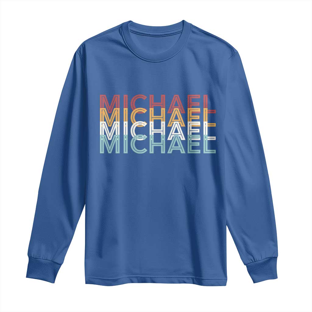 Michael Birthday Gift Long Sleeve Shirt Vintage Retro Michael Name Typography TS12 Royal Blue Print Your Wear