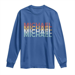Michael Birthday Gift Long Sleeve Shirt Vintage Retro Michael Name Typography TS12 Royal Blue Print Your Wear
