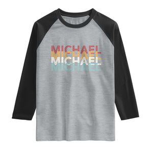 Michael Birthday Gift Raglan Shirt Vintage Retro Michael Name Typography TS12 Heather Gray Black Print Your Wear