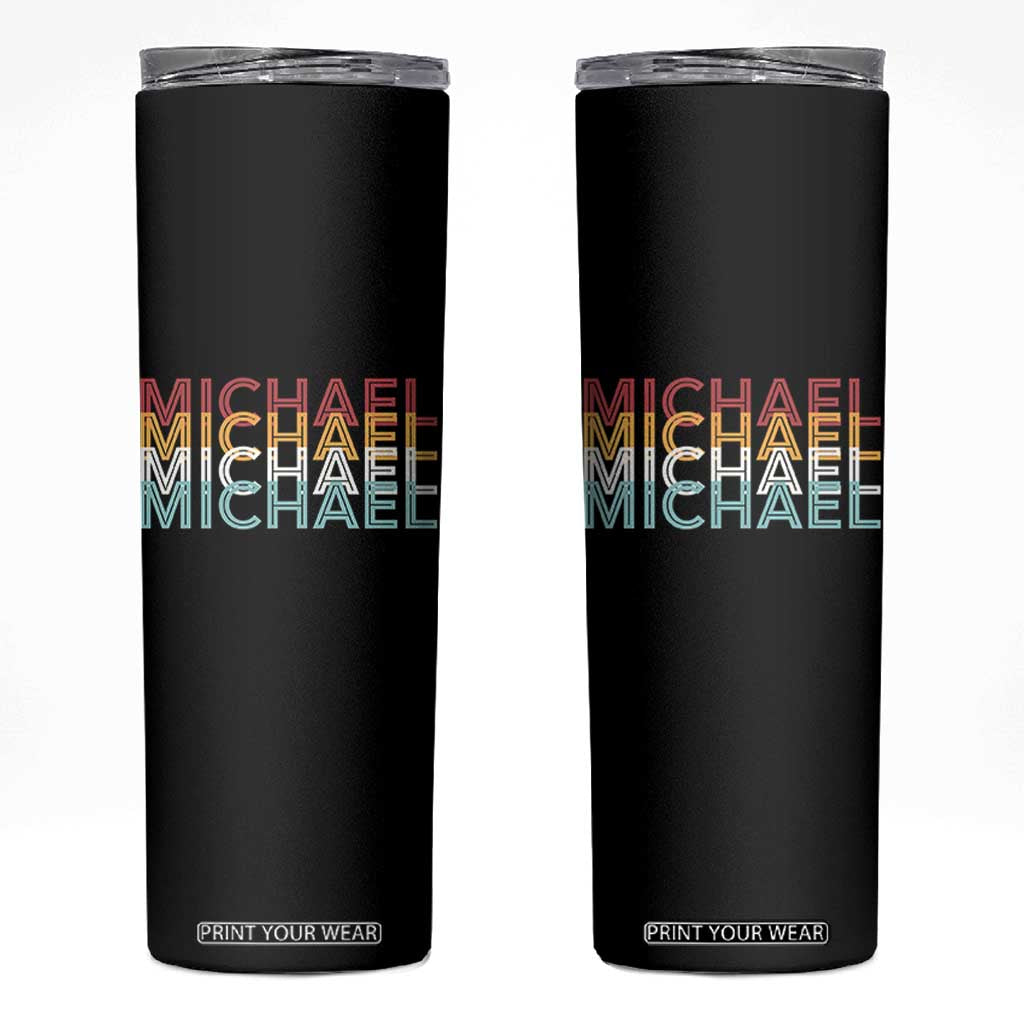 Michael Birthday Gift Skinny Tumbler Vintage Retro Michael Name Typography TS12 Black Print Your Wear