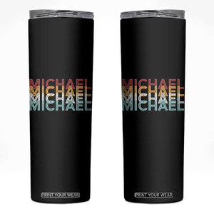 Michael Birthday Gift Skinny Tumbler Vintage Retro Michael Name Typography TS12 Black Print Your Wear