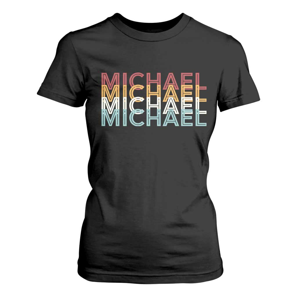 Michael Birthday Gift T Shirt For Women Vintage Retro Michael Name Typography TS12 Black Print Your Wear