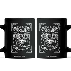 Michael The Man The Myth The Legend Coffee Mug Vintage Gift For Michael Name TS12 Black Print Your Wear