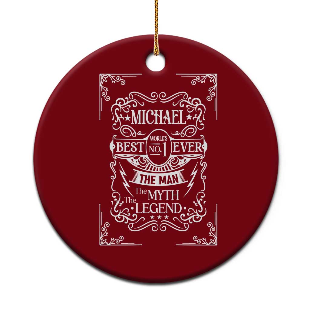 Michael The Man The Myth The Legend Ceramic Ornament Vintage Gift For Michael Name TS12 1pc Red Print Your Wear
