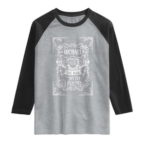 Michael The Man The Myth The Legend Raglan Shirt Vintage Gift For Michael Name TS12 Heather Gray Black Print Your Wear