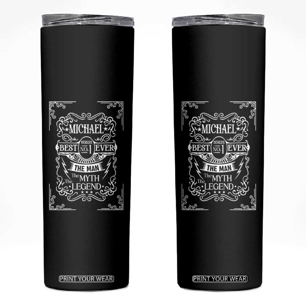 Michael The Man The Myth The Legend Skinny Tumbler Vintage Gift For Michael Name TS12 Black Print Your Wear