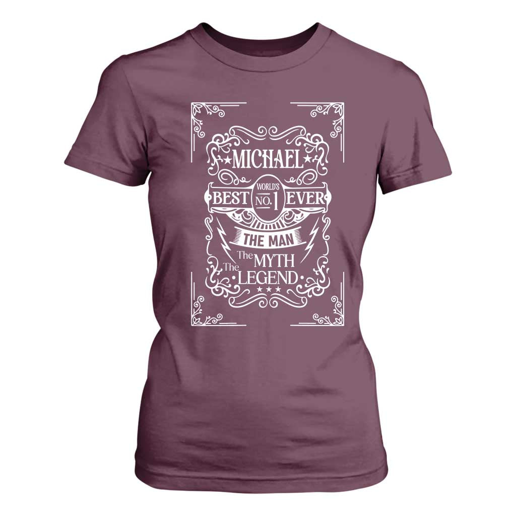 Michael The Man The Myth The Legend T Shirt For Women Vintage Gift For Michael Name TS12 Maroon Print Your Wear