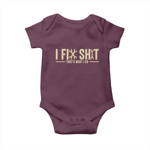 I Fix Shit Thats What I Do Baby Onesie Funny Handyman Gift TS12 Maroon Print Your Wear