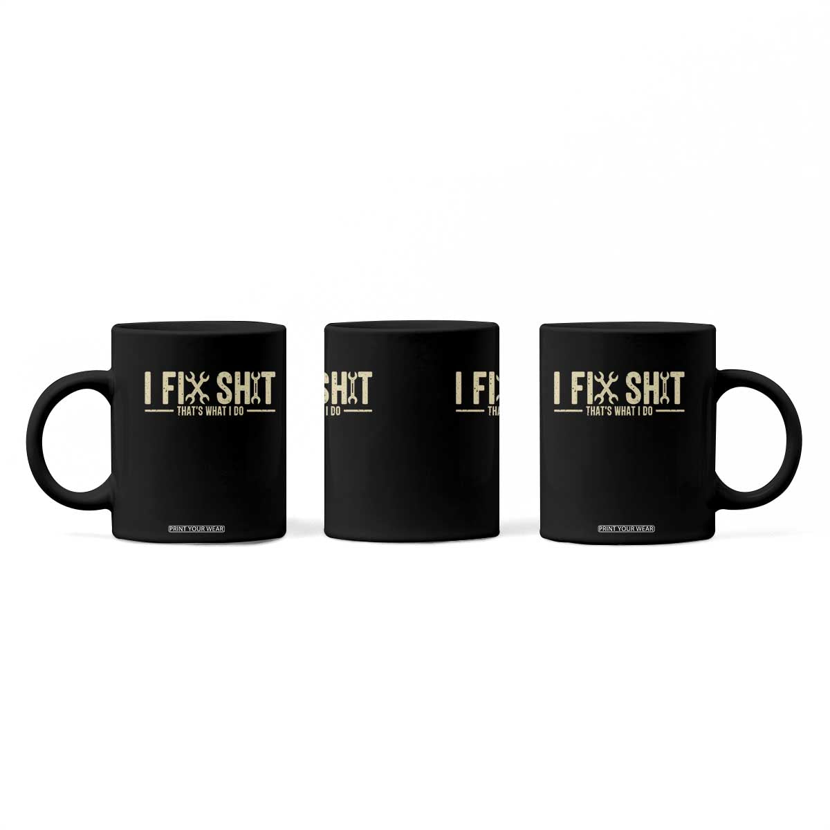 I Fix Shit Thats What I Do Coffee Mug Funny Handyman Gift TS12 Print Your Wear