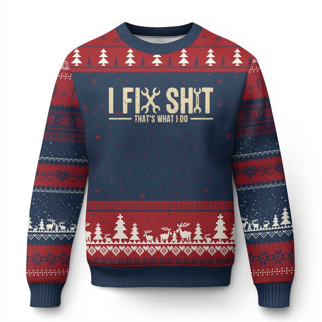 I Fix Shit Thats What I Do Ugly Christmas Sweater Funny Handyman Gift TS12 Navy Red Print Your Wear