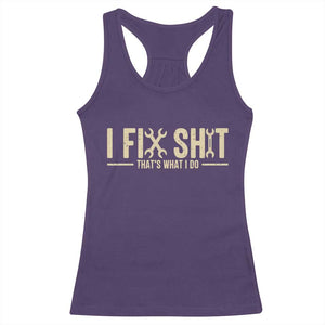 I Fix Shit Thats What I Do Racerback Tank Top Funny Handyman Gift TS12 Purple Print Your Wear