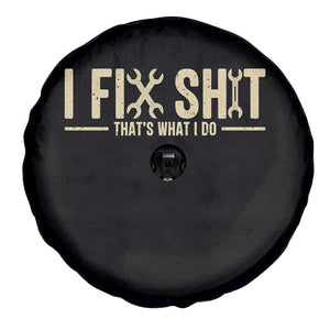 I Fix Shit Thats What I Do Spare Tire Cover Funny Handyman Gift TS12 Print Your Wear