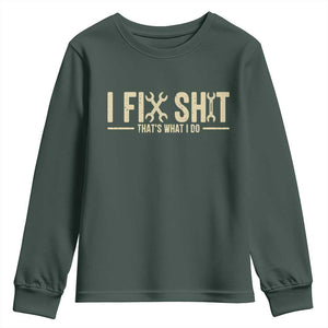 I Fix Shit Thats What I Do Youth Sweatshirt Funny Handyman Gift TS12 Dark Forest Green Print Your Wear