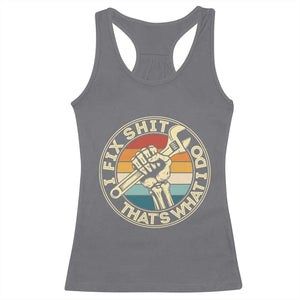 Vintage Skeleton Wrench Graphic Racerback Tank Top I Fix Shit Thats What I Do TS12 Charcoal Print Your Wear
