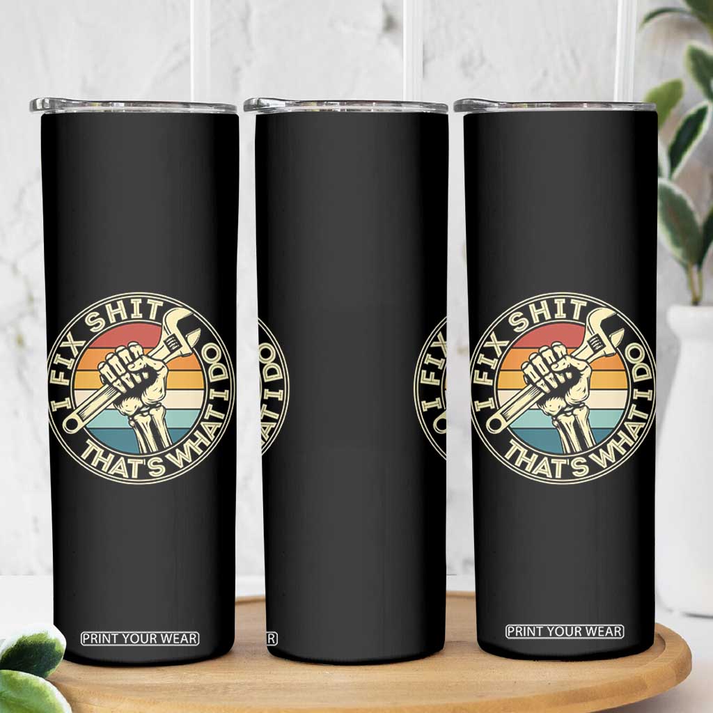 Vintage Skeleton Wrench Graphic Skinny Tumbler I Fix Shit Thats What I Do TS12 Print Your Wear