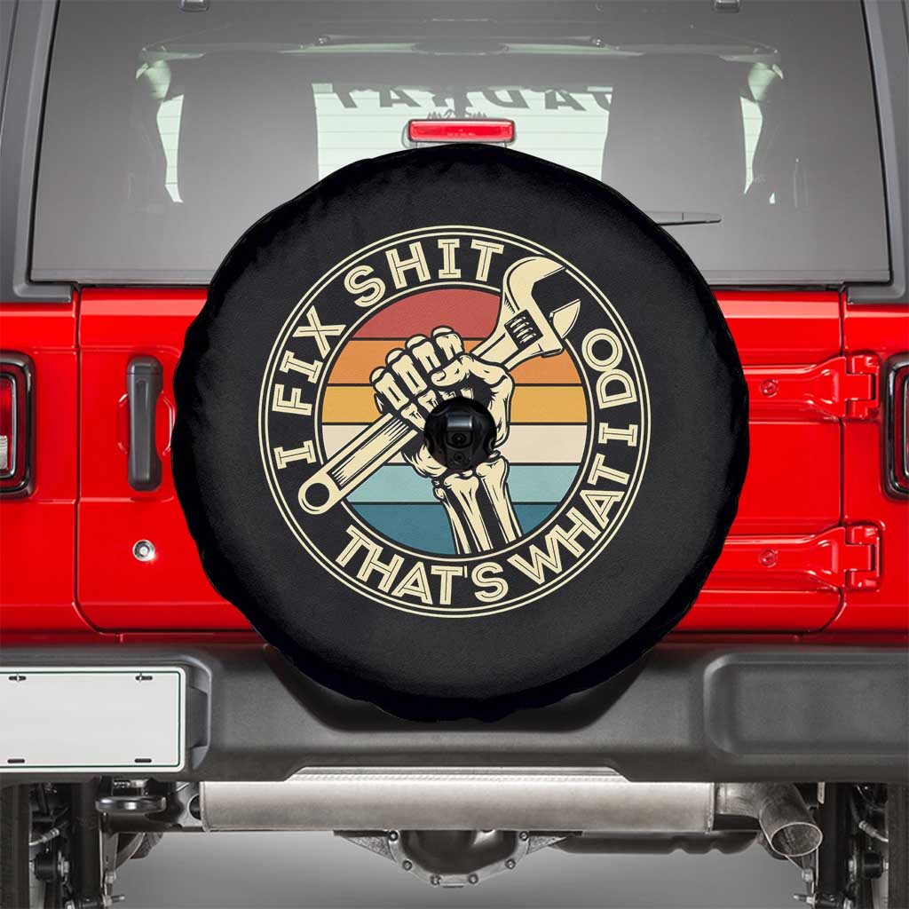 Vintage Skeleton Wrench Graphic Spare Tire Cover I Fix Shit Thats What I Do TS12 Black Print Your Wear