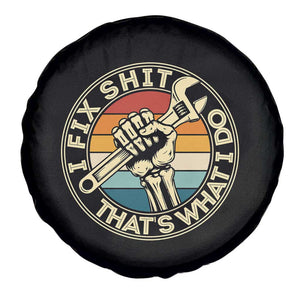 Vintage Skeleton Wrench Graphic Spare Tire Cover I Fix Shit Thats What I Do TS12 Print Your Wear