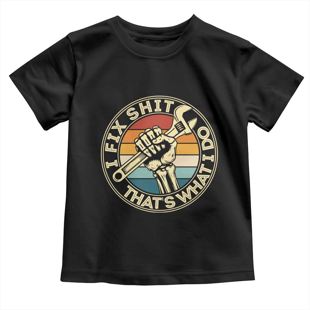 Vintage Skeleton Wrench Graphic Toddler T Shirt I Fix Shit Thats What I Do TS12 Black Print Your Wear