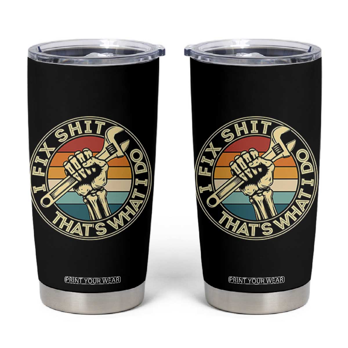 Vintage Skeleton Wrench Graphic Tumbler Cup I Fix Shit Thats What I Do TS12 Black Print Your Wear