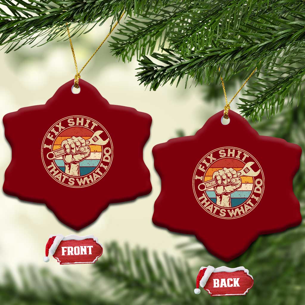 Auto Mechanic Dad Gift Ceramic Ornament Vintage I Fix Shit Thats What I Do TS12 Print Your Wear