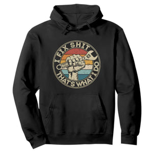 Auto Mechanic Dad Gift Hoodie Vintage I Fix Shit Thats What I Do TS12 Black Print Your Wear