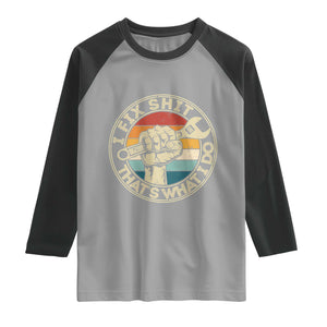Auto Mechanic Dad Gift Raglan Shirt Vintage I Fix Shit Thats What I Do TS12 Sport Gray Black Print Your Wear