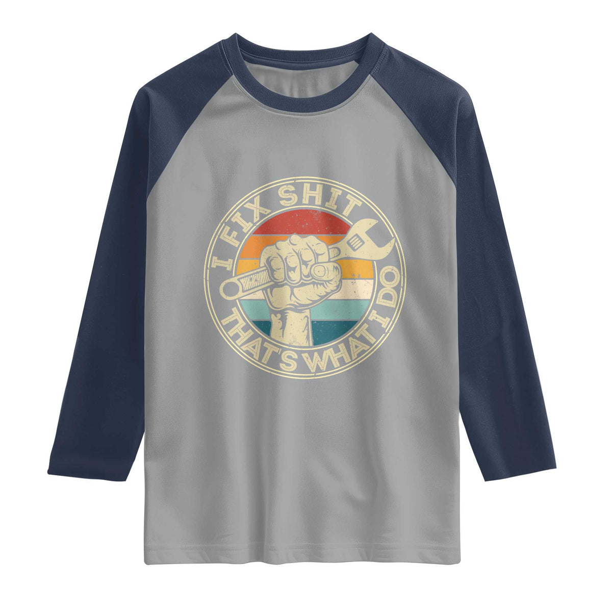 Auto Mechanic Dad Gift Raglan Shirt Vintage I Fix Shit Thats What I Do TS12 Sport Gray Navy Print Your Wear