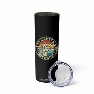 Auto Mechanic Dad Gift Skinny Tumbler Vintage I Fix Shit Thats What I Do TS12 Print Your Wear