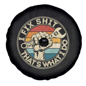 Auto Mechanic Dad Gift Spare Tire Cover Vintage I Fix Shit Thats What I Do TS12 Print Your Wear