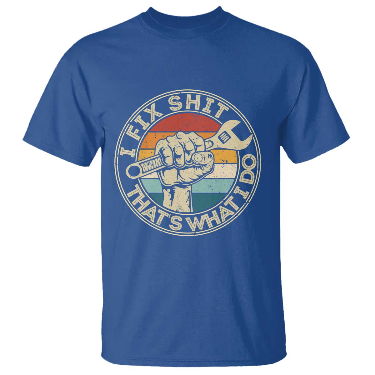 Auto Mechanic Dad Gift T Shirt Vintage I Fix Shit Thats What I Do TS12 Royal Blue Print Your Wear