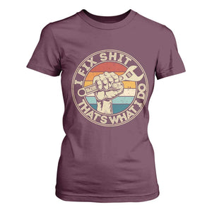 Auto Mechanic Dad Gift T Shirt For Women Vintage I Fix Shit Thats What I Do TS12 Maroon Print Your Wear