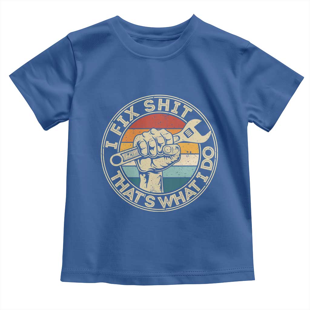 Auto Mechanic Dad Gift Toddler T Shirt Vintage I Fix Shit Thats What I Do TS12 Royal Blue Print Your Wear