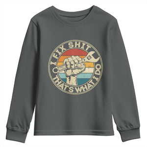 Auto Mechanic Dad Gift Youth Sweatshirt Vintage I Fix Shit Thats What I Do TS12 Dark Heather Print Your Wear