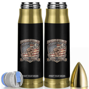 250 Years Of Fixing It Bullet Tumbler America 250th Anniversary Mechanic TS12 Black Print Your Wear