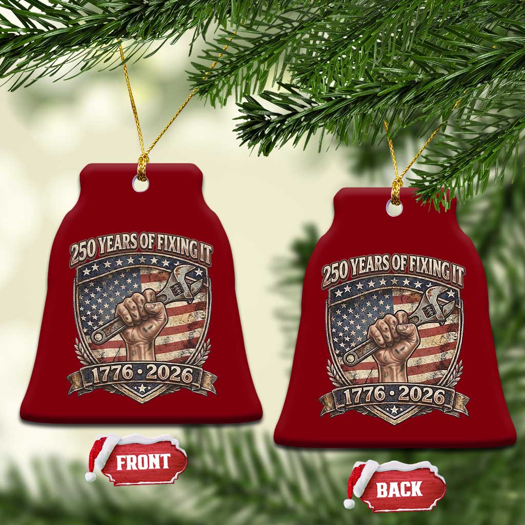 250 Years Of Fixing It Ceramic Ornament America 250th Anniversary Mechanic TS12 Print Your Wear