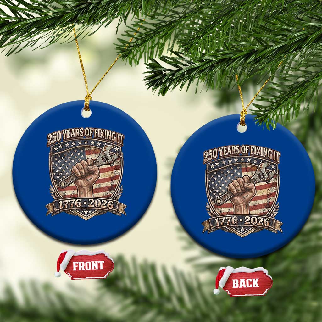 250 Years Of Fixing It Ceramic Ornament America 250th Anniversary Mechanic TS12 1pc Blue Print Your Wear