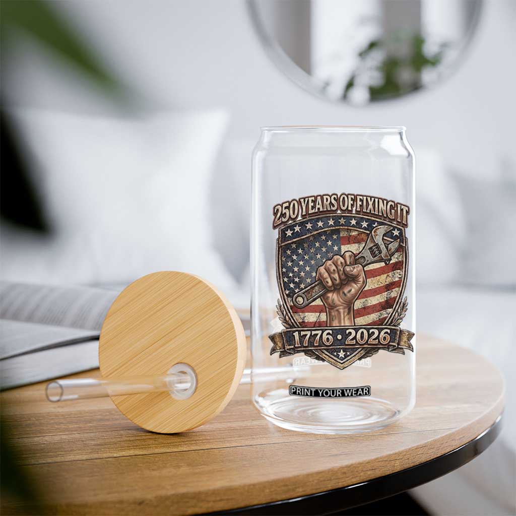 250 Years Of Fixing It Glass Can America 250th Anniversary Mechanic TS12 Print Your Wear